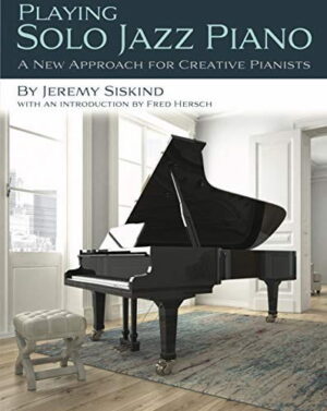 Jeremy Siskind - Playing Solo Jazz Piano