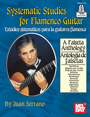 Juan Serrano - Mel Bay - Systematic Studies For Flamenco Guitar