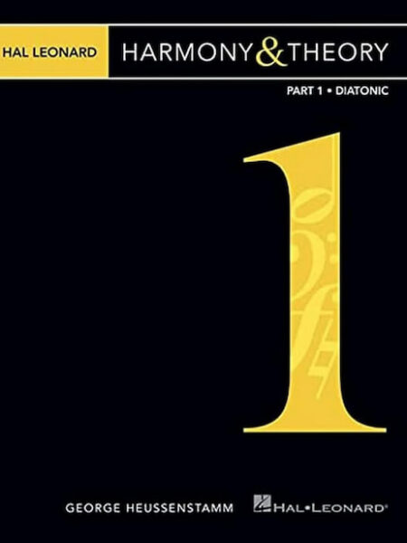 George Heussenstamm - Hal Leonard - Harmony & Theory - Part 1 Diatonic