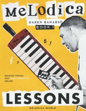 =Daren Banarse - Melodica Lessons - The Complete Melodica Tutorial