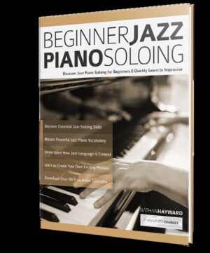 Nathan Hayward - Fundamental Changes - Beginner Jazz Piano Soloing