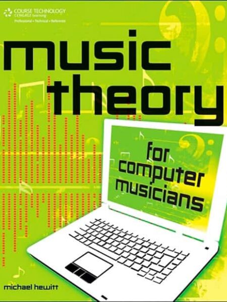 Michael Hewitt - Music Theory for Computer Musicians