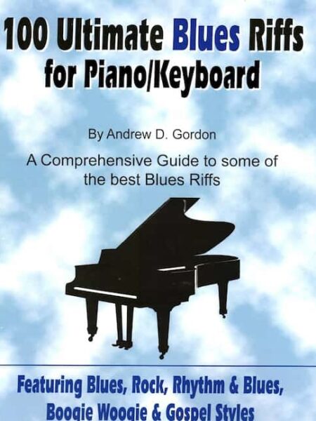 05=Andrew D Gordon - 100 Ultimate Blues Riffs For Piano