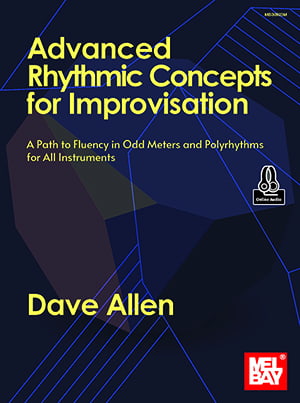 Dave Allen - Melbay - Advanced Rhythmic Concepts for Improvisation