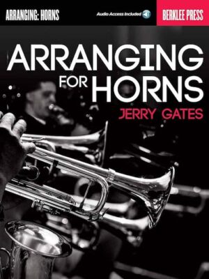 Jerry Gates - Berklee - Arranging for Horns