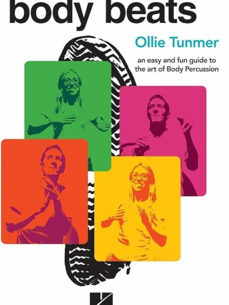 Ollie Tunmer - Body Beats An Easy and Fun Guide to the Art of Body Percussion