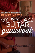 Reinier Voet - Truefire - Gypsy Jazz Guitar Guidebook