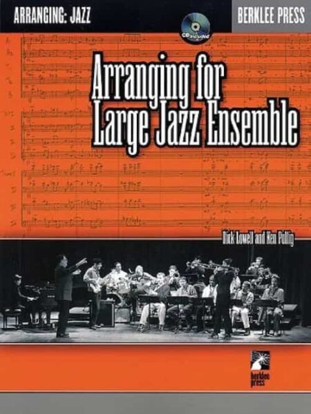 Dick Lowell - Berklee - Arranging for Large Jazz Ensemble