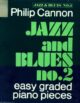 Philip Cannon - Jazz And Blues No 2 Easy Graded Piano Pieces