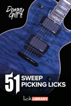 Danny Gill - Lick Library - 51 Sweep Picking Licks