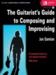 The Guitarist`s Guide to Composing and Improvising