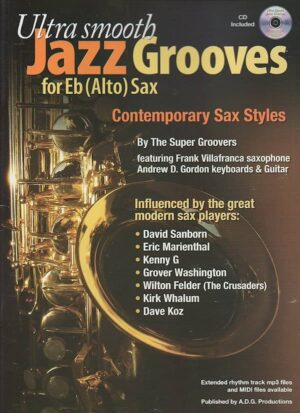 Andrew D Gordon - Ultra Smooth Jazz Grooves For Alto Sax Eb